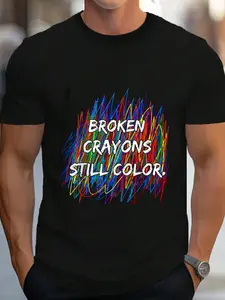 100% Cotton Broken Crayons Can Still Color Mental Health Awareness T-Shirt Women's Men's Graphic Tee Crew Neck summer vacation Tops