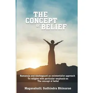 USED-Ramanuja and Kierkegaard An existentialist approach to religion with particular emphasis on the concepts of belief by Bhimarao, Maganahalli Sudhindra (Paperback)