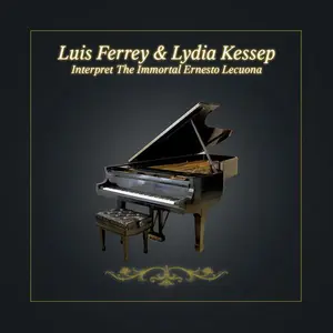 Luis Ferrey - Interpret Immortal Ernesto Lecuona  [COMPACT DISC - CD]