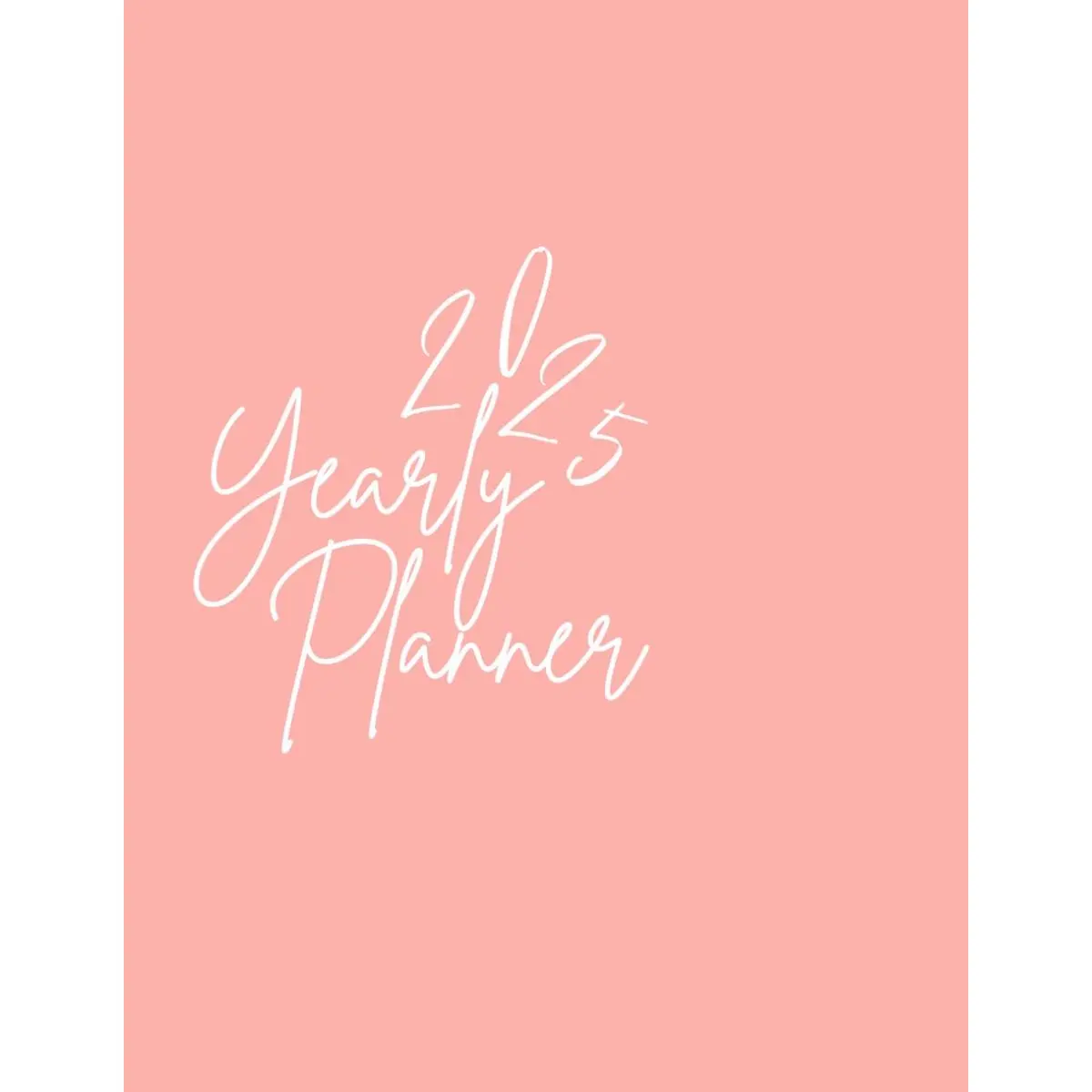 Yearly Planner 2025 Paperback – January 3, 2025