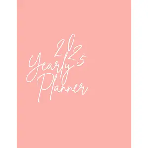 Yearly Planner 2025 Paperback – January 3, 2025