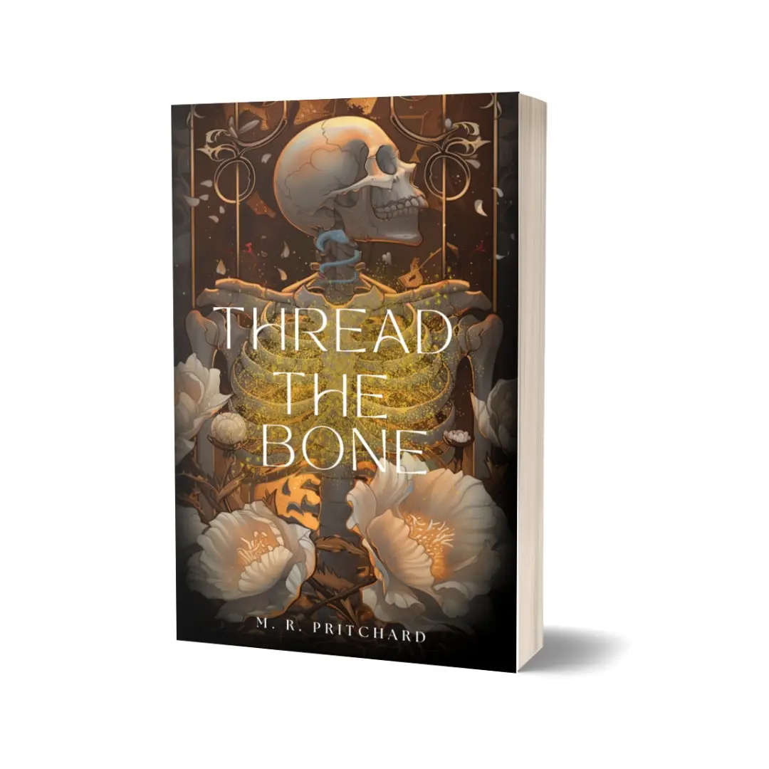 Thread the Bone by M. R. Pritchard - Dark Fantasy Epic Fantasy Literary Fiction Gothic Novel Prophecies Forbidden Magic