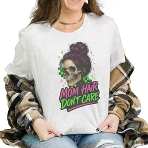 Mom Hair Don’t Care Bleached Tshirt - Comfy Unisex Jersey Sublimation Graphic Tee, Random Bleaching, True-to-Size Fitted Fit, 35% Cotton 65% Poly Vintage Streetwear Fabric, Menswear Compatible