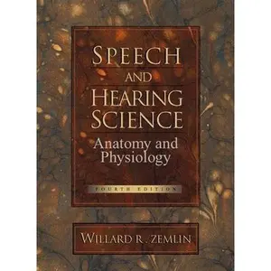 USED-Speech and Hearing Science: Anatomy and Physiology by Zemlin, Willard (Hardcover)