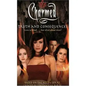 USED-Truth and Consequences (Charmed) by Cameron Dokey (Unknown)