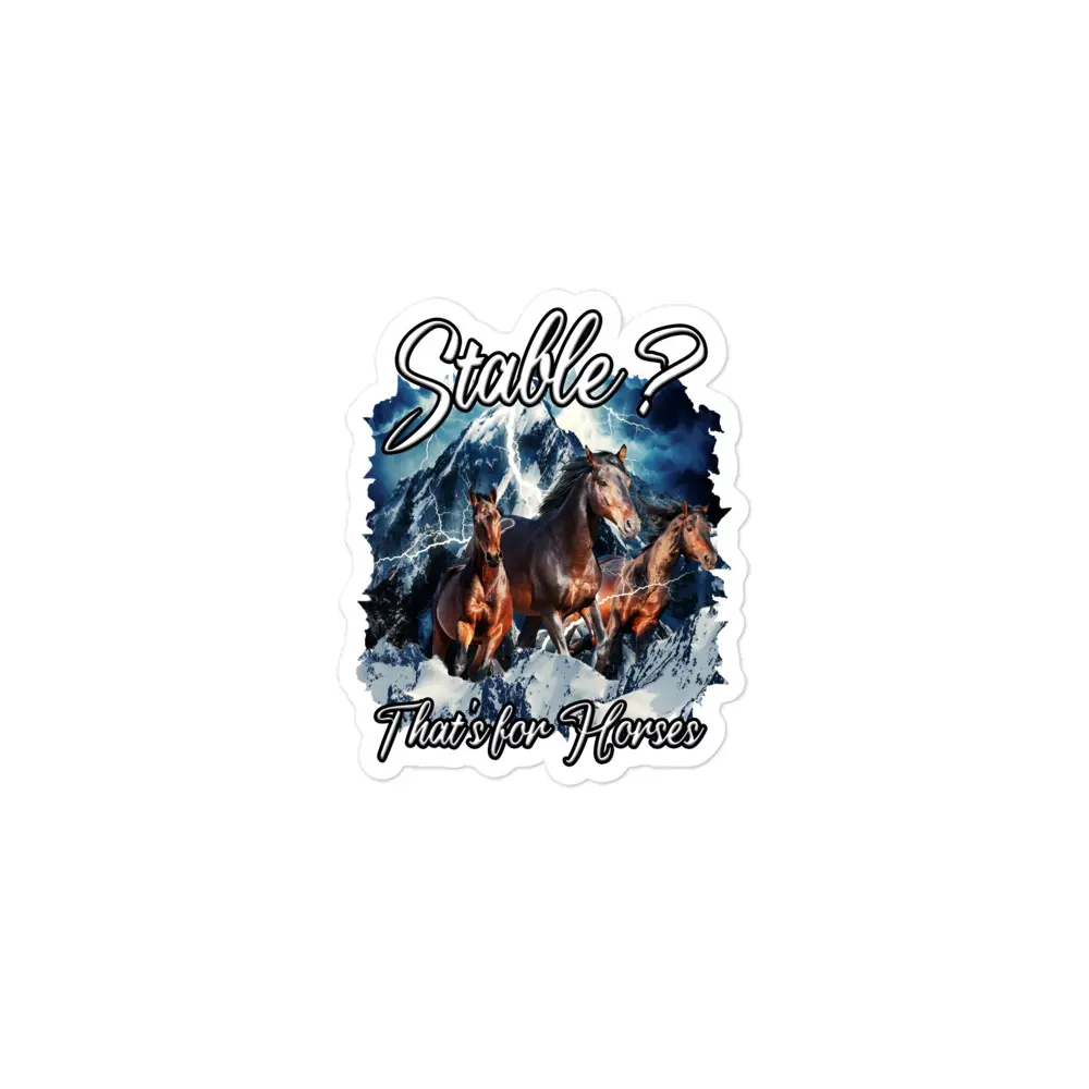 Stable That's For Horses Unisex sticker
