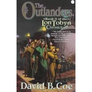 USED-The Outlanders (The Lon Tobyn Chronicle, Book 2) by David B. Coe (Unknown)