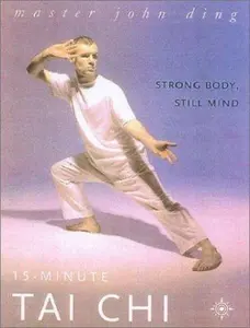 USED-15-Minute Tai Chi: Strong Body, Still Mind (15 Minute) by John Ding (Paperback)