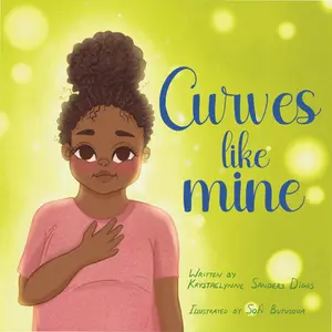 Curves Like Mine: A Children's Book about Body Positivity