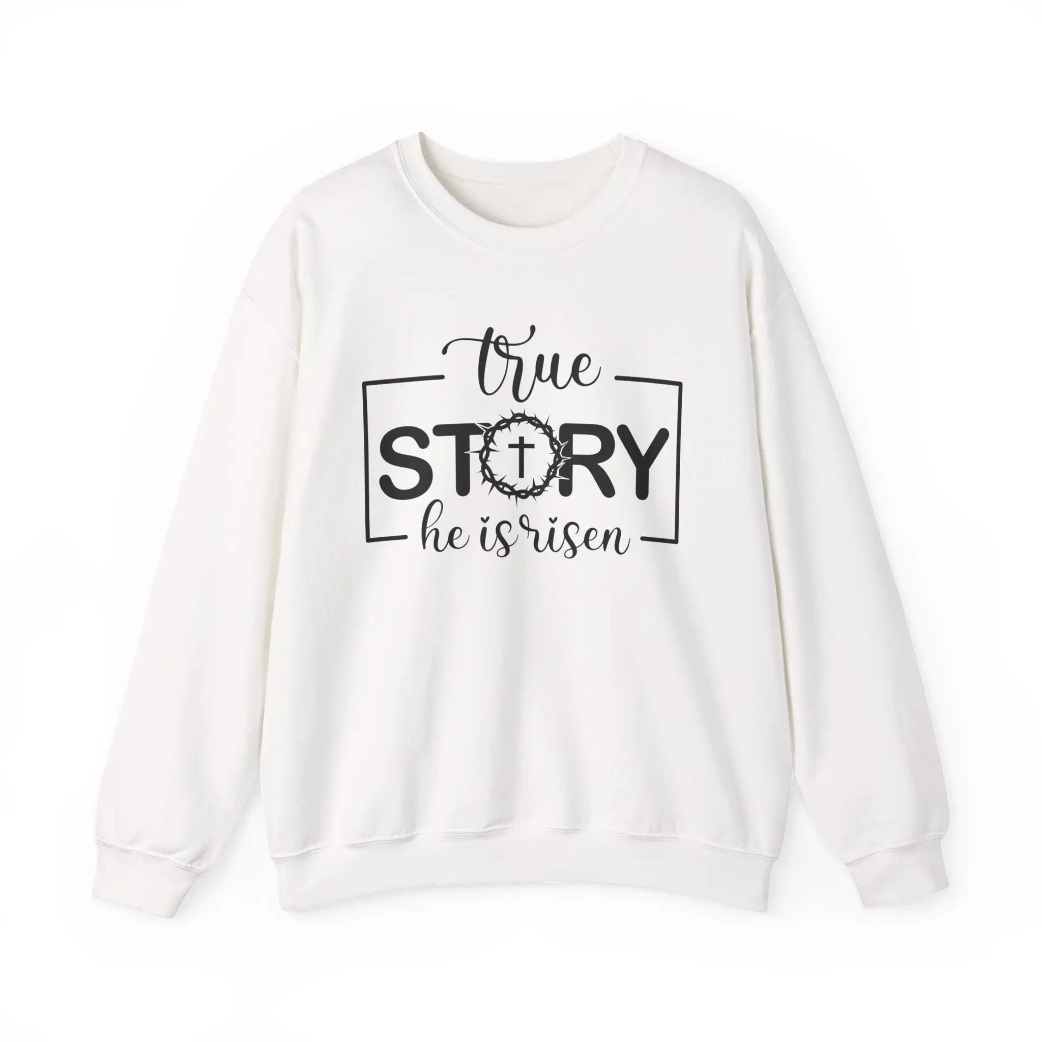 True Story he is risen Sweatshirt | Christian Easter Religious