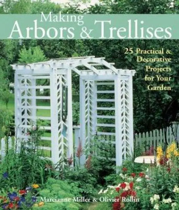 USED Book - Making Arbors & Trellises: 22 Practical & Decorative Projects for Your Garden by Marcianne Miller (Paperback) - english