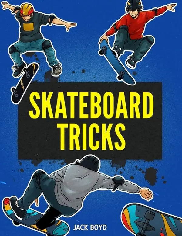 Skateboard Tricks -- Jack Boyd - Paperback
