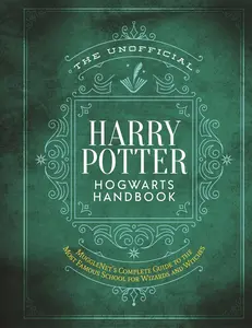 USED-The Unofficial Harry Potter Hogwarts Handbook: Mugglenet's Complete Guide to the Most Famous School for Wizards and Witches by The Editors of Mugglenet (Hardcover)