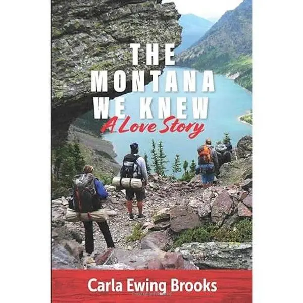 USED-The Montana We Knew: A Love Story by Carla Ewing Brooks (Paperback)