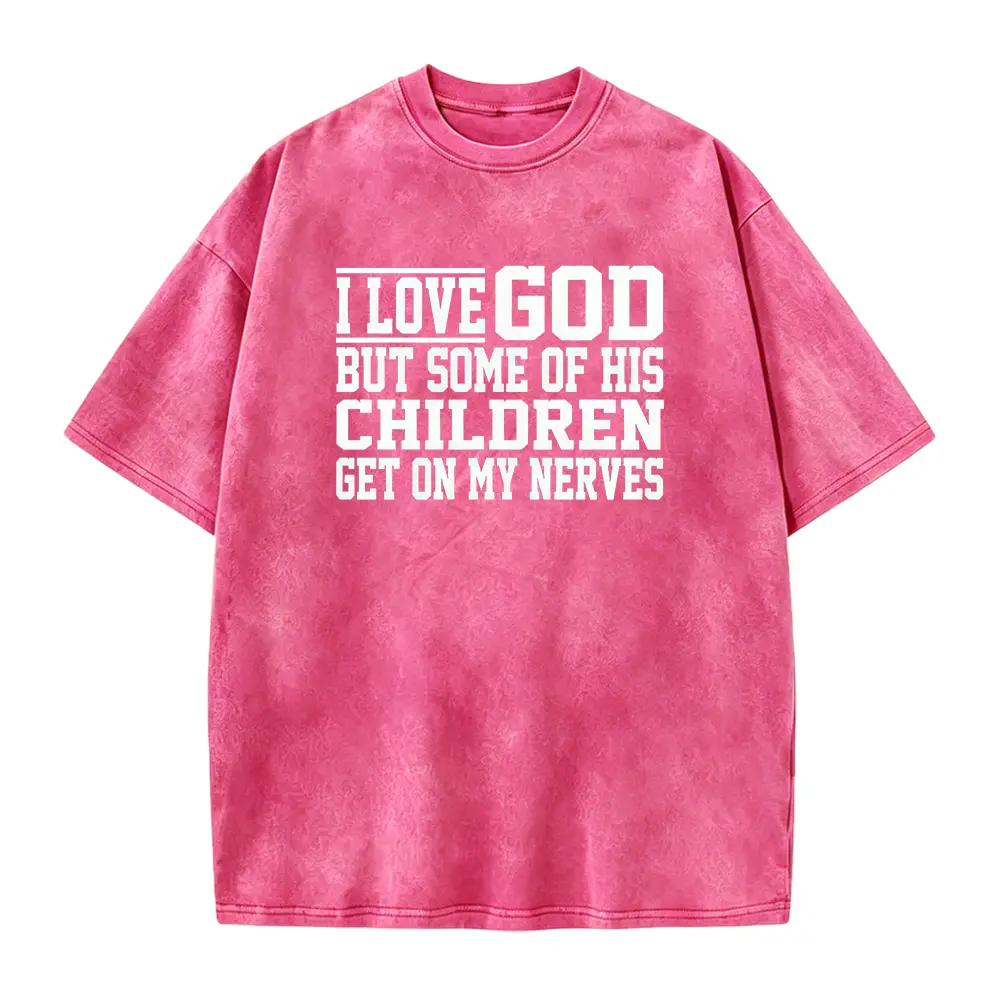 I Love God But Some Of His Children Get On My Nerves Religious Tee ,Funny Christian Shirt, Sarcastic Shirts, Jesus Love Shirt, Prayer Gift,