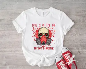 Love Is In The Air Try Not To Breathe Shirt, Funny Valentines Day T-shirt, Sarcastic Anti Valentines Day Tee, Single Friend Gift Shirt, Funny Valentine's Day T-Shirt, Love Is In The Air Gas Mask Skull T-Shirt