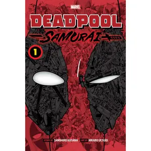 Deadpool: Samurai, Vol. 1 -- Sanshiro Kasama - Paperback