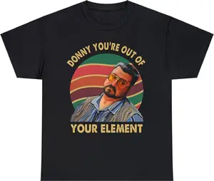 Donny You’re Out of Your Element Vintage Shirt, Walter Sobchak Funny Shirt, Big Lebowski Movie Tee, Retro 90s Film Quote Shirt