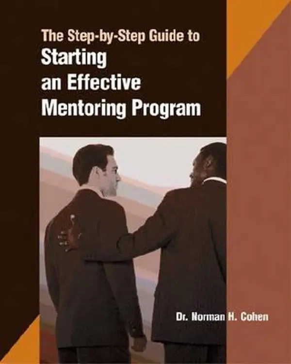 USED-A Step-by-step Guide to Starting an Effective Mentoring Program by Cohen, Norman (Paperback)