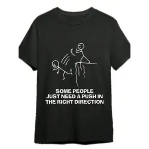 Some People Just Need A Push Funny Sarcastic Quote Vintage Washed T-Shirt Men Women