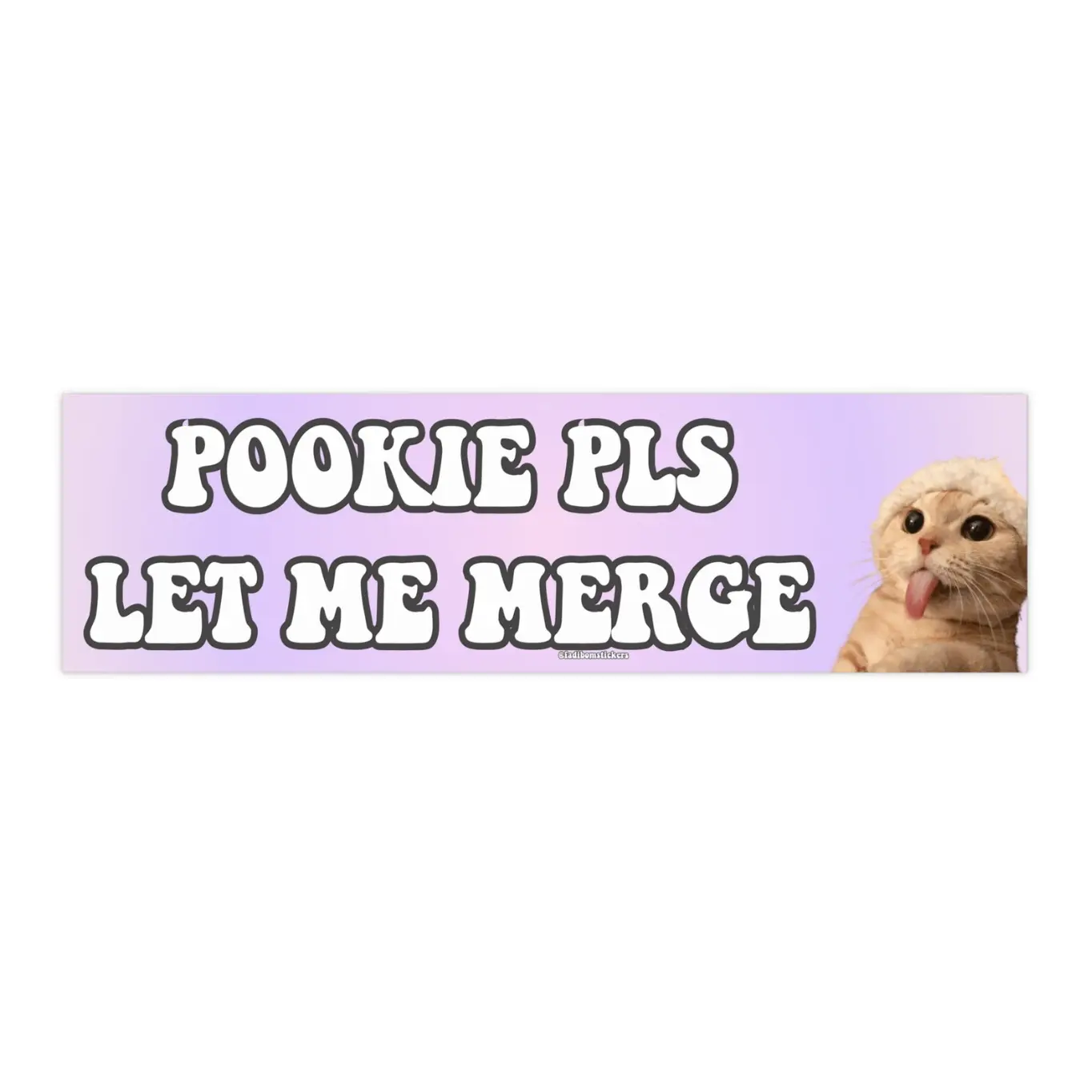 Pookie Pls Let Me Merge | Bumper Sticker AND Magnet | Funny Meme Sticker | 8.7'' X 2.7'' | Waterproof Premium Quality