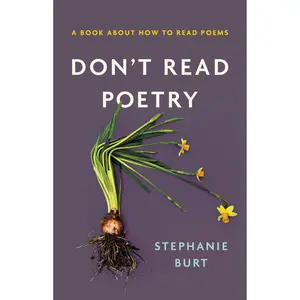Don't Read Poetry by Stephanie Burt [Hardcover Book]