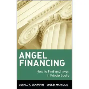 USED-Angel Financing: How to Find and Invest in Private Equity by Benjamin, Gerald A. (Hardcover)