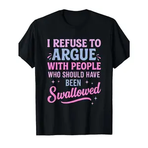 Womens Funny Graphic Cotton T Shirt Short Sleeve Crewneck Soft Comfy Casual Top I Refuse To Argue Statement Tee For Summer Outfit Streetwear Gift