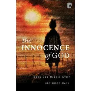 USED-The Innocence of God: Does God Ordain Evil? by Udo Middelmann (Paperback)