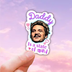 Daddy is a state of mind funny Pedro Pascal vinyl sticker