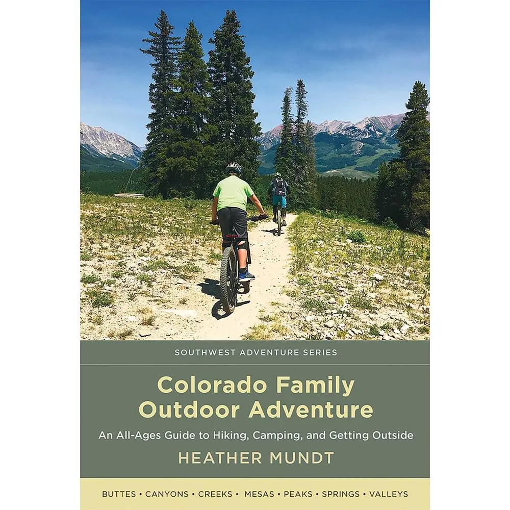 USED Book - Colorado Family Outdoor Adventure: An All-Ages Guide to Hiking, Camping, and Getting Outside by Mundt, Heather (Paperback) - english