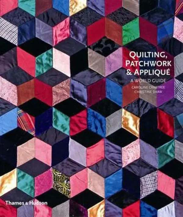 USED-Quilting, Patchwork and Appliqu?: A World Guide by Crabtree, Caroline (Hardcover)