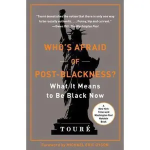 USED-Who's Afraid of Post-Blackness?: What It Means to Be Black Now by Touré (Paperback)