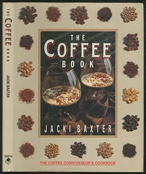 USED Book - Coffee Book - The Coffee Connoisseur's Cookbook by Jacki BAXTER (Hardcover) - english