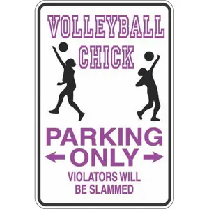 Metal Sign Volleyball Chick Parking Only 8" x 12" Aluminum