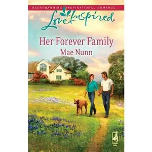 USED-Her Forever Family (Foster Care Network Series, Book 2 / Love Inspired) by Mae Nunn (Unknown)