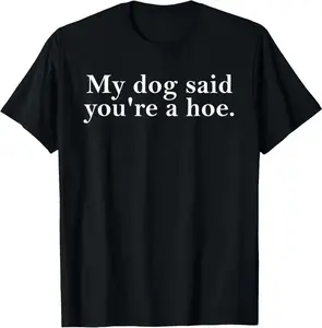 Funny Dog Lover Humor Graphic T-Shirt