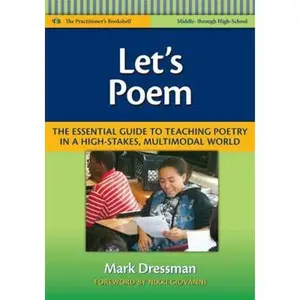 USED-Let's Poem: The Essential Guide to Teaching Poetry in a High-Stakes, Multimodal World by Dressman, Mark (Paperback)