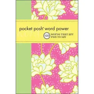 USED-Pocket Posh Word Power: 120 Words That Are Fun to Say by Wordnik (Paperback)