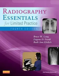 USED-Radiography Essentials for Limited Practice by Bruce W. Long MS  RT(R)(CV)  FASRT  FAEIRS (Paperback)