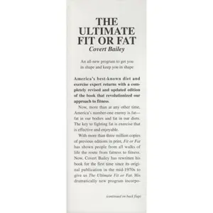 USED-The Ultimate Fit or Fat (Get inShape and Stay in Shape with America's Best-Loved and Most Effective Fitness Teacher) by Covert Bailey (Hardcover)