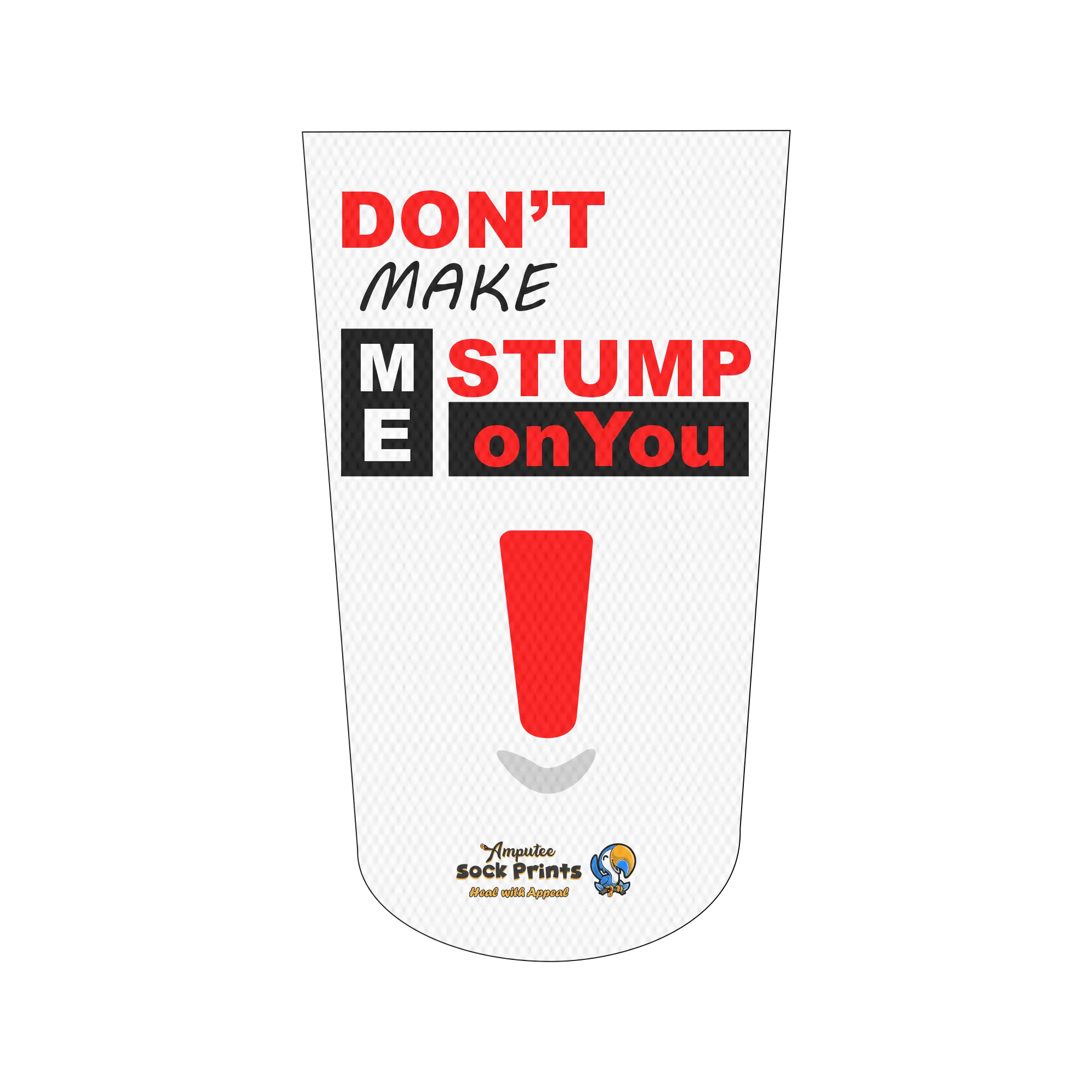 Amputee Sock "Dont Make Me Stump on You", Prosthetic Limb Sock, 3ply Stump Sock
