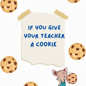If You Give a Teacher a Cookie Gift - Cute Cookie Design with "If You Give Your Teacher A Cookie" Text