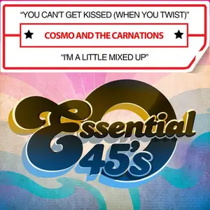 Cosmo & the Carnations - You Can't Get Kissed (When You Twist) / I'm a  [CD5 MAXI-SINGLE]