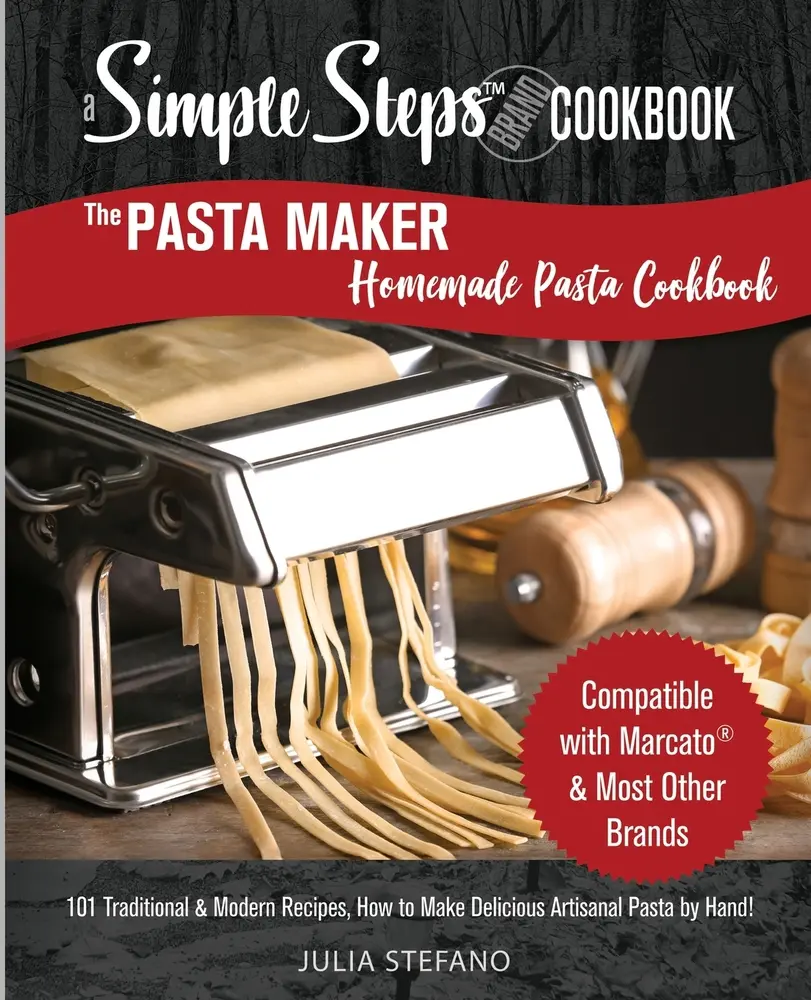 USED Book - The Pasta Maker Homemade Pasta Cookbook: 101 Traditional & Modern Pasta Recipes For Marcato & Other Handmade Pasta Makers by Stefano, Julia (Paperback) - english