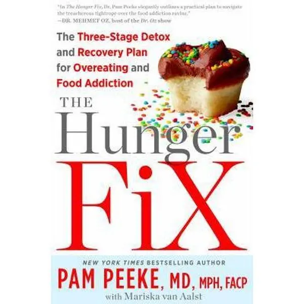 USED-The Hunger Fix: The Three-Stage Detox and Recovery Plan for Overeating and Food Addiction by Pamela Peeke (Hardcover)