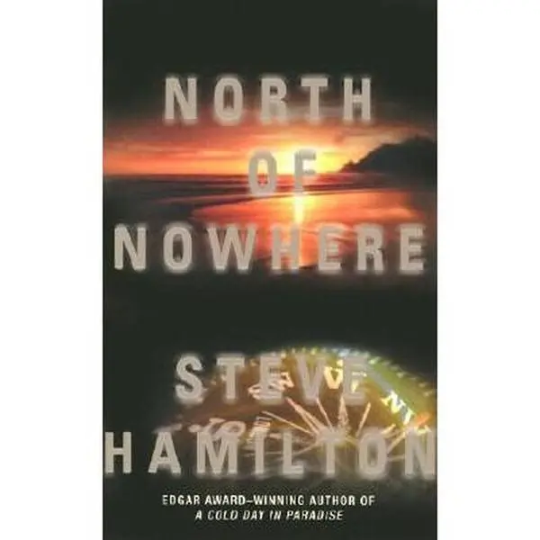 Used Book - North of Nowhere: An Alex McKnight Novel by Steve Hamilton, Hardcover, English Language