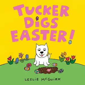 USED-Tucker Digs Easter! by McGuirk, Leslie (Board book)