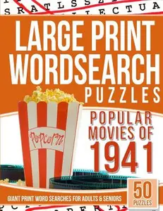 Large Print Wordsearches Puzzles Popular Movies of 1941: Giant Print Word Searches for Adults & Seniors -- Word Search Games, Paperback