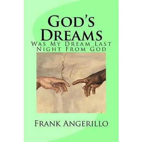 USED-God's Dreams: Was My Dream Last Night From God by Frank Angerillo (Paperback)